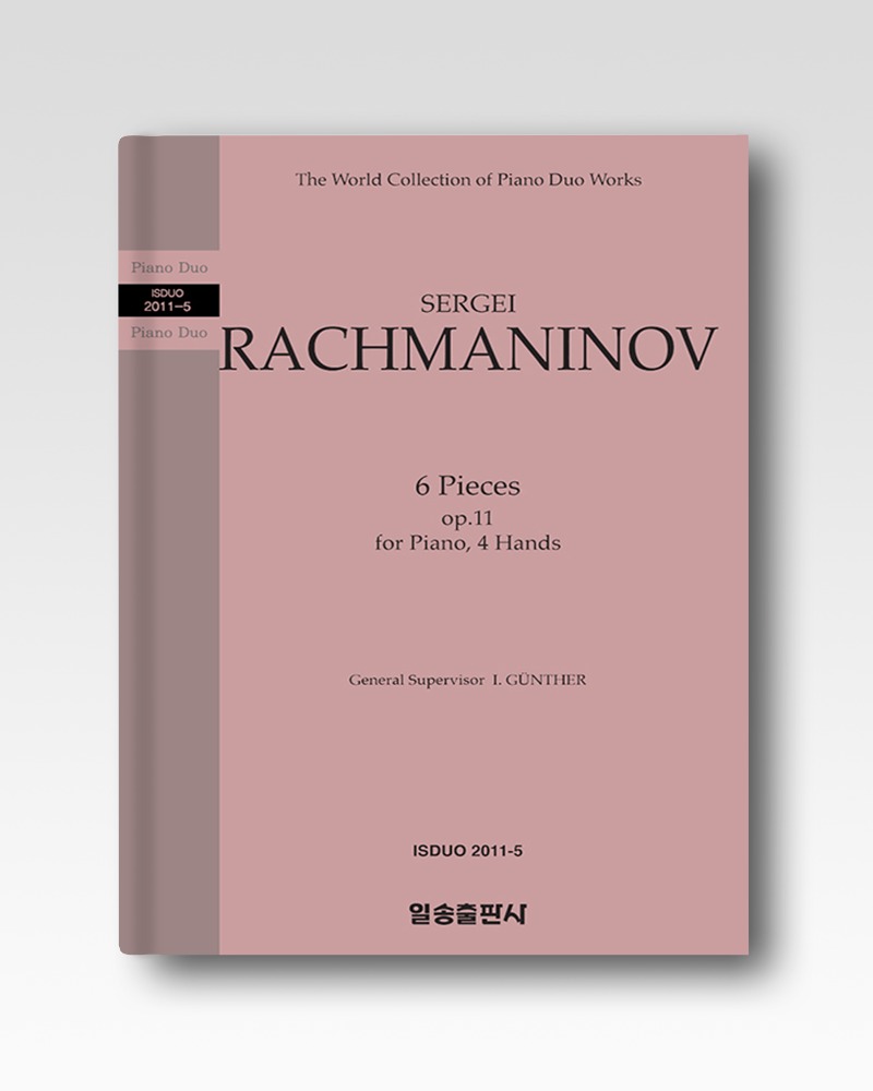 라흐마니노프(RACHMANINOV) : 피아노 듀엣을 위한 6개의 소품 작품11(6 Pieces op.11) (2011-5)