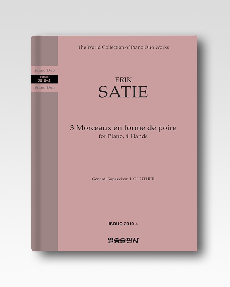 사티(SATIE) : 배 모양을 한 3개의 소품(3 Morceaux en forme de poire) (2010-4)