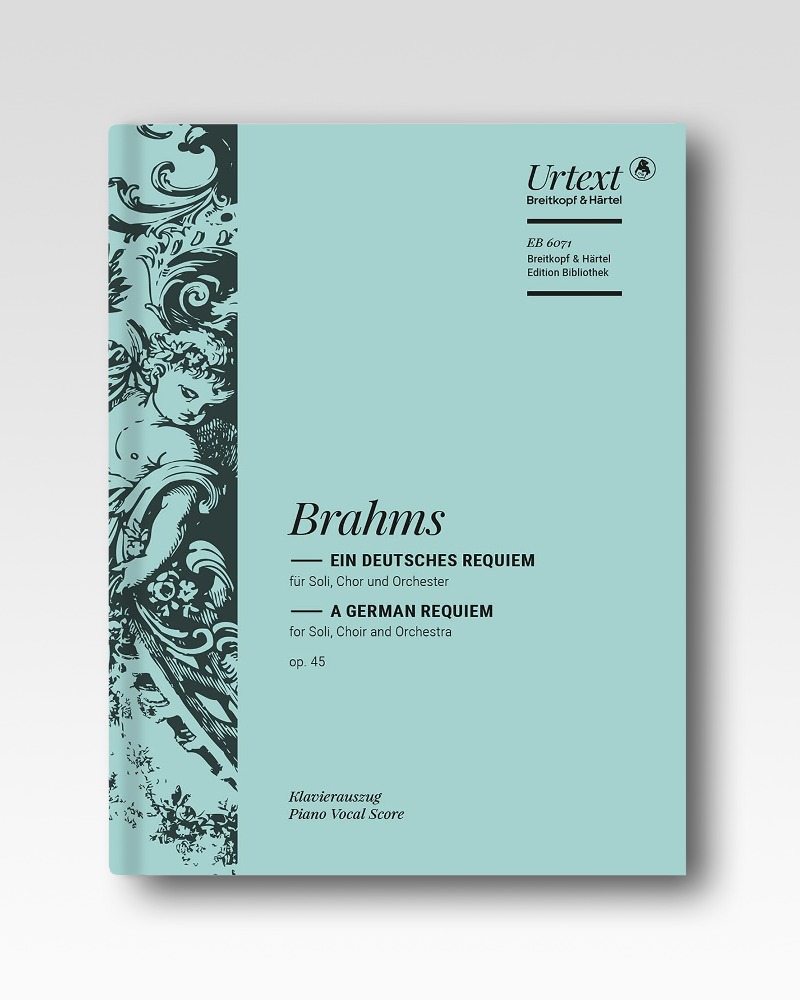 Brahms Ein deutsches Requiem op. 45