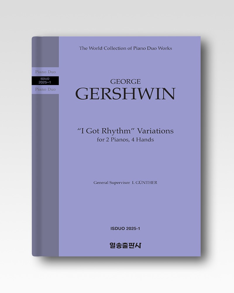 거쉰(GERSHWIN) : ‘아이 갓 리듬’ 변주곡 (“I Got Rhythm” Variations ) (2025-1)