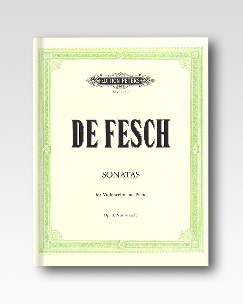 De Fesch / Sonatas Op.8 Nos.4&amp;3 (for Violoncello &amp; Piano)
